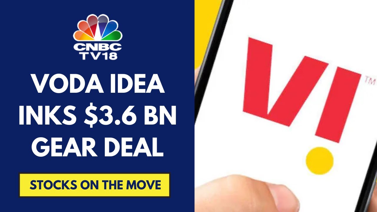 Vodafone Idea Concludes $3.6 Bn Supply Deal, Stock Surges In Trade | CNBC TV18