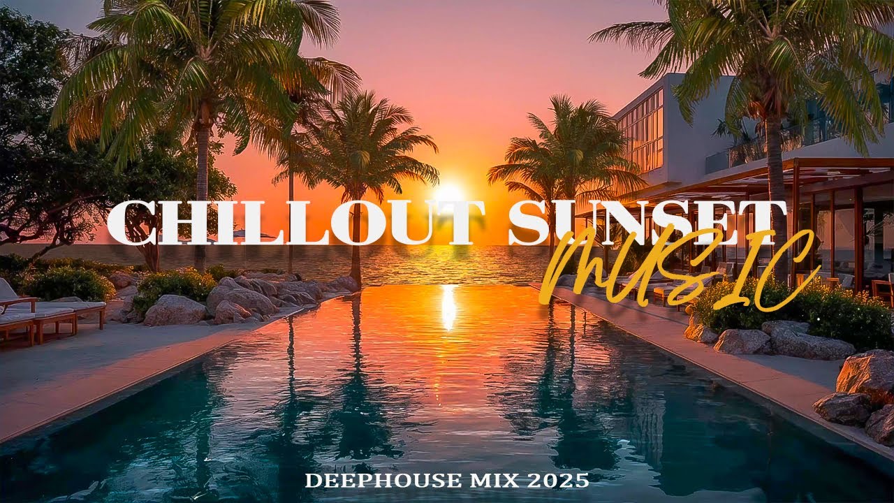 Chillout Sunset Music | Relaxing Deep House Mix for Summer Evenings | Elegant Vibes 2025 [4K]