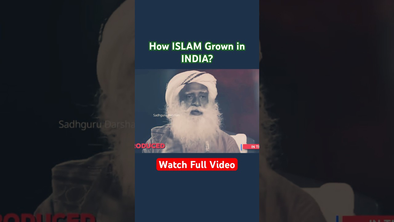 How ISLAM Grown in INDIA? #sadhguru #islam #hindu #india