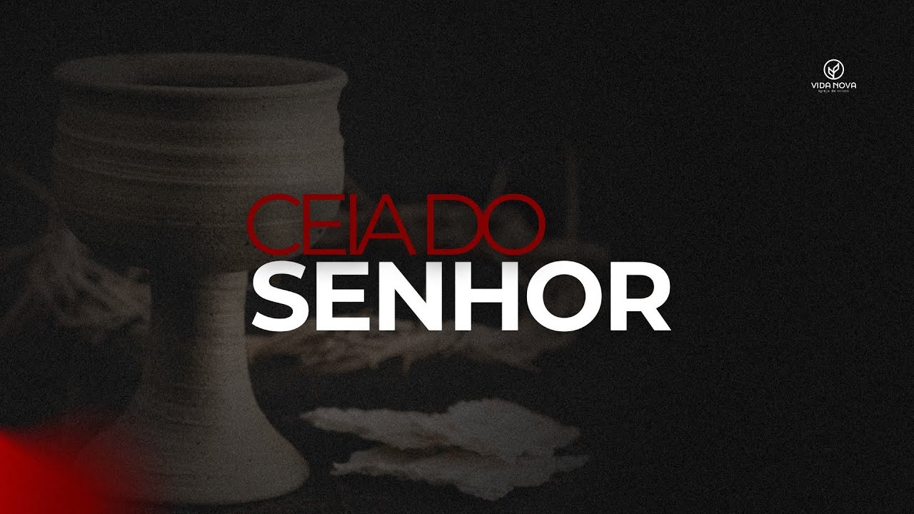 CEIA DO SENHOR - 10H - IGREJA DE CRISTO VIDA NOVA - 08/02/26