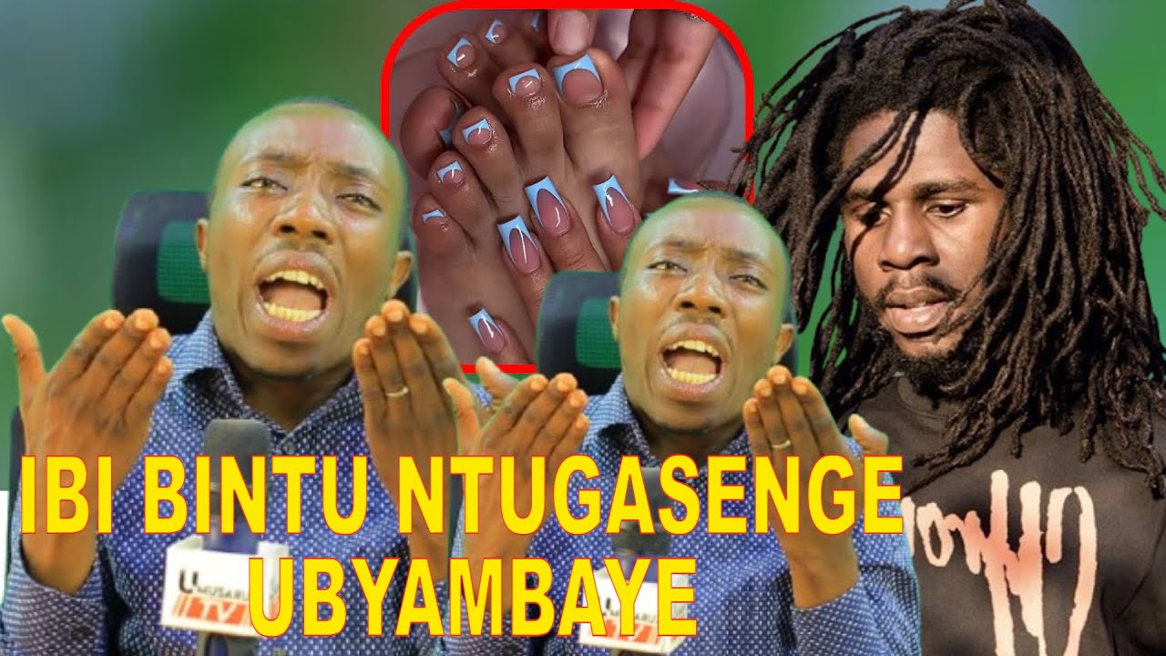 IBIBYO MBIZIRE  NKARABIYE IMBERE YANYU SINZABAZWE UBU GINGO BWANYU NTACYO MBAHISHE MWATINYE KUVUGA U