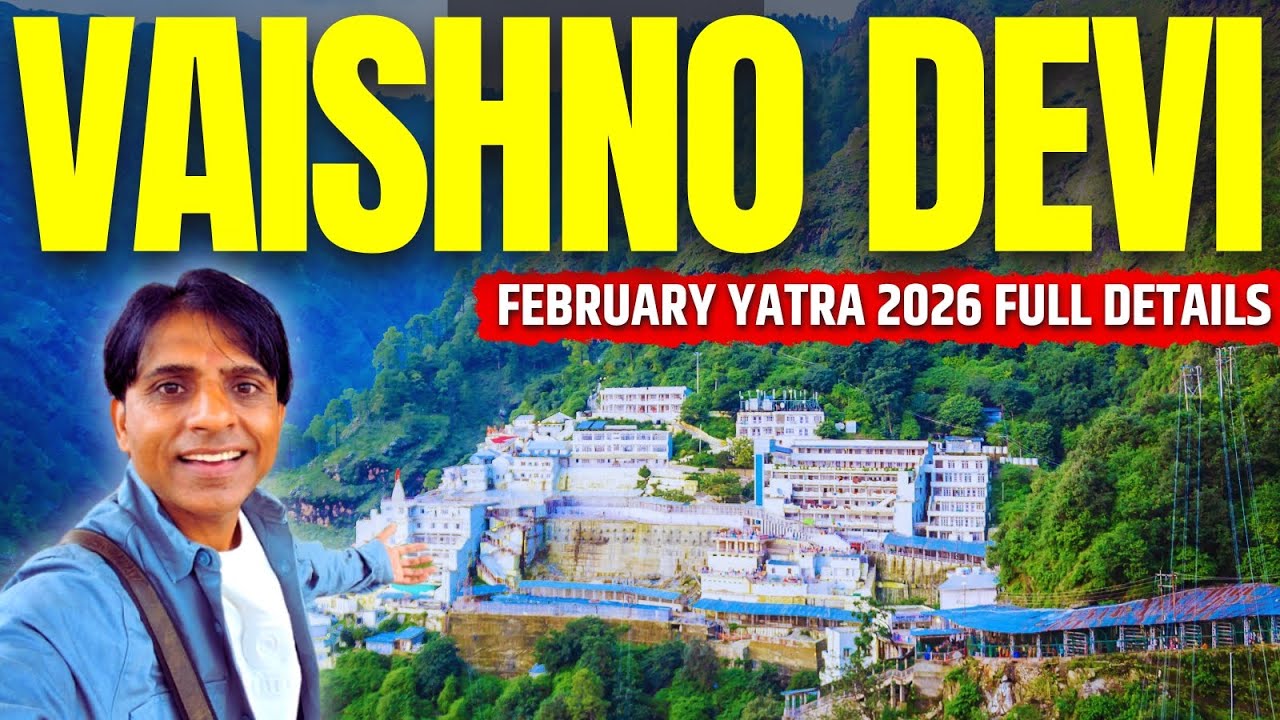 Vaishno Devi February 2026 Yatra Full Details | Complete Information of Vaishno Devi 2026