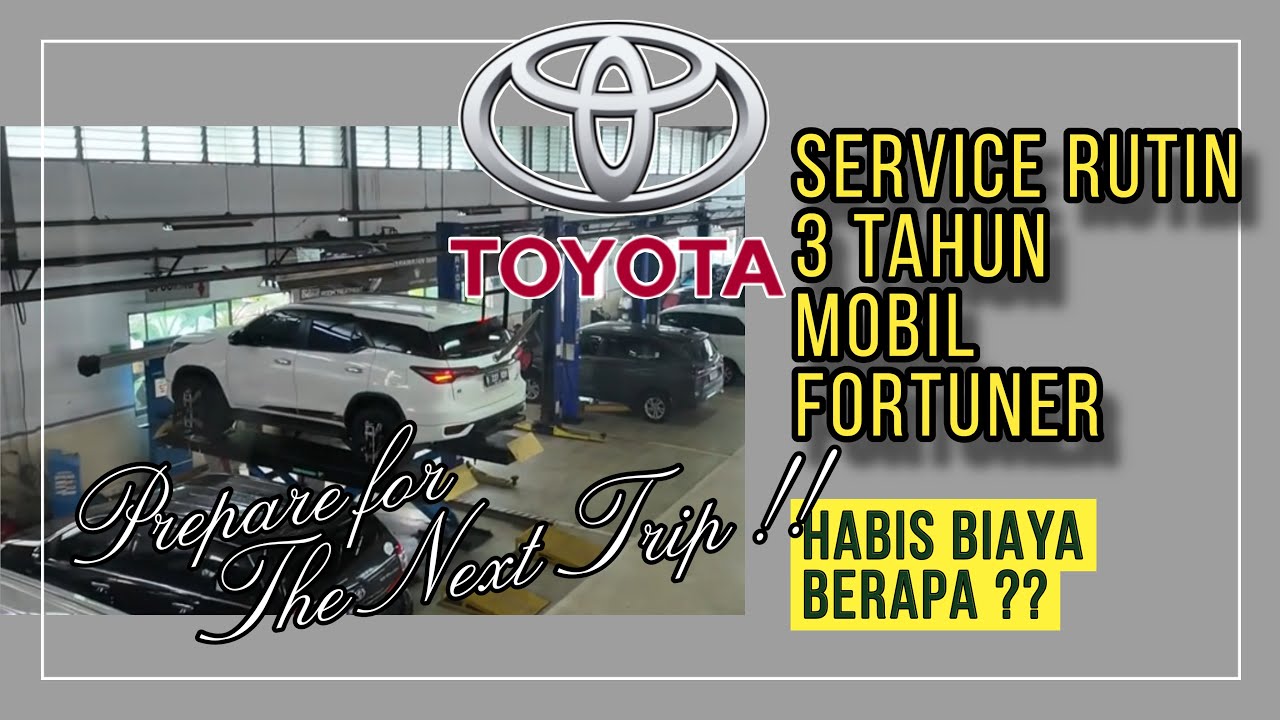 BERAPA BIAYA SERVICE BERKALA TOYOTA FORTUNER ⁉️ GANTI OLI & TUNE UP  Persiapan Road Trip ‼️