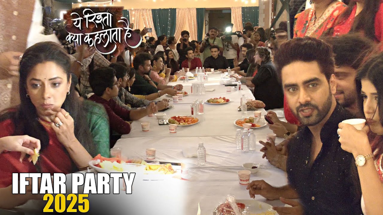 Yeh Rishta Kya Kehlata Hai | Iftar Party 2025 |  Cast Rupali Ganguly Samridhi Shukla, Rohit Purohit
