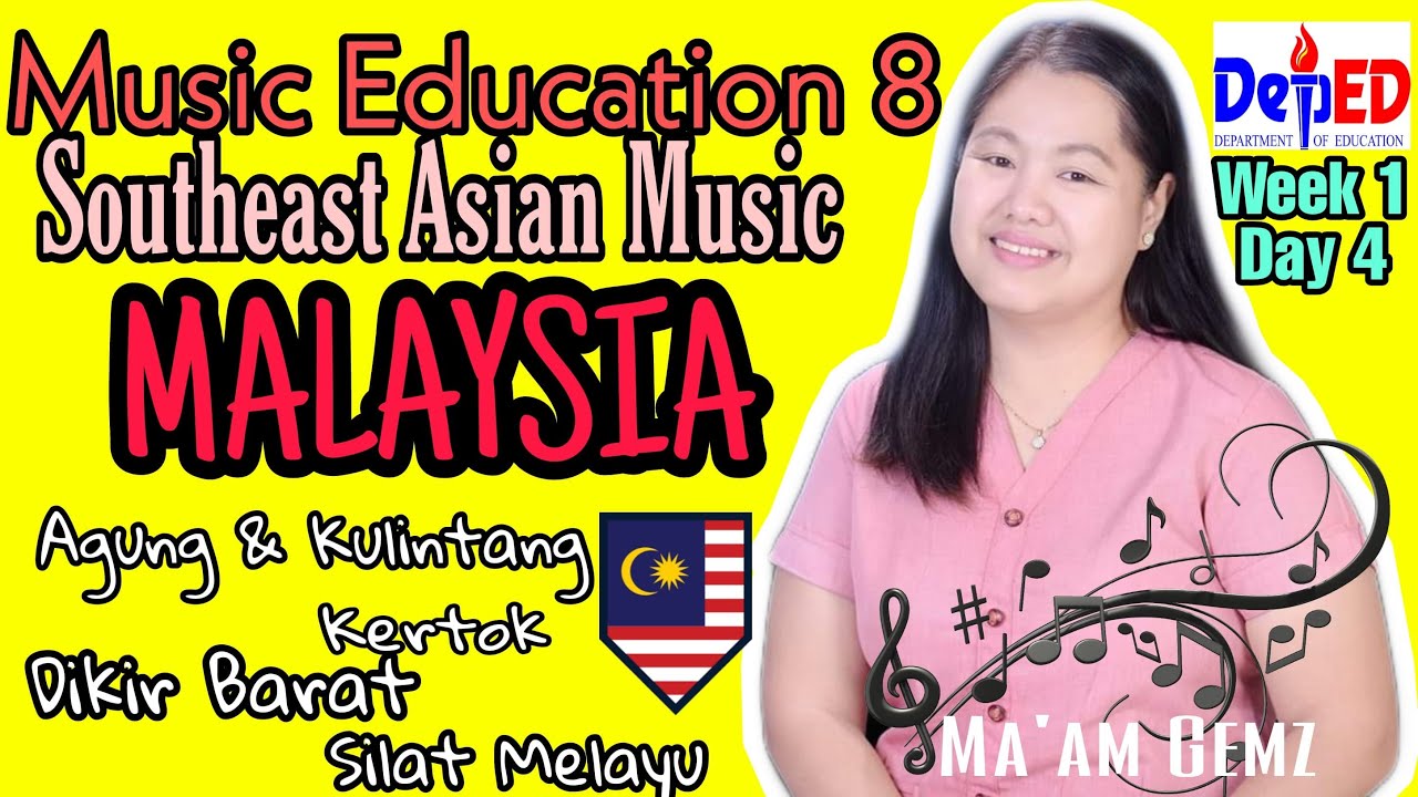 Music 8 LESSON:1 Week 1 Day 4 Lesson (Music of Malaysia)