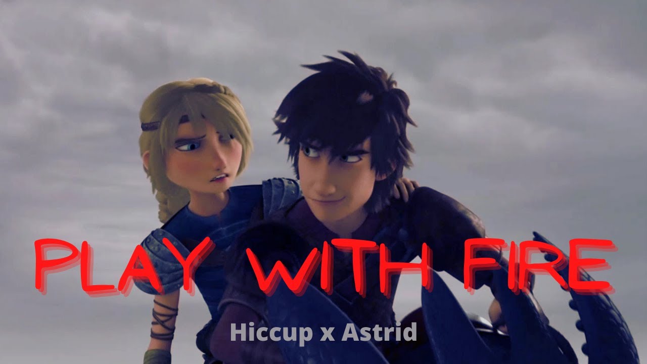 [Hiccstrid] Play With Fire | HTTYD amv |Hiccstrid AMV | Hiccup x Astrid
