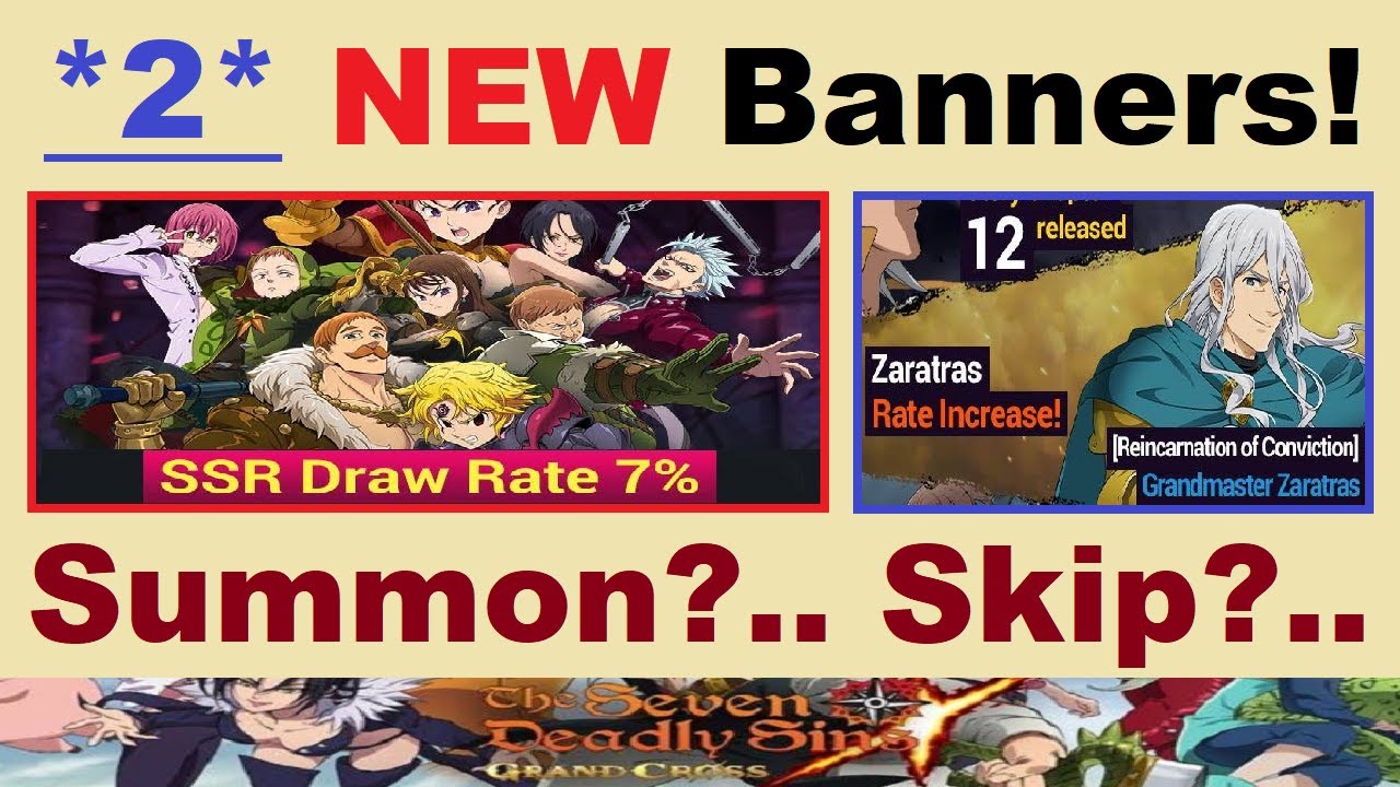 SUMMON -or- SKIP?.. *2* New Banners!.. *NEW* Unit & 7% SSR Rates!.. (7DS Grand Cross Global Video)