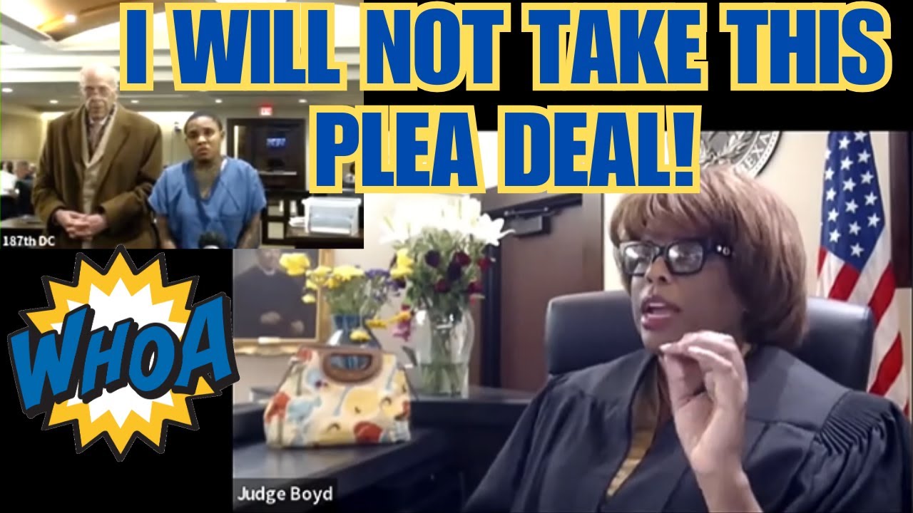 Judge Boyd Shocks Defendant By Booting Her Sweet Heart Deal!