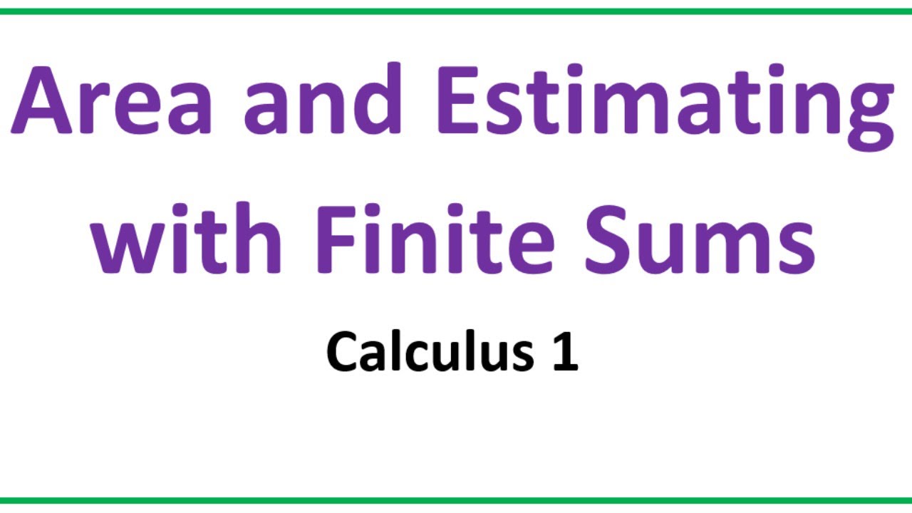 Calc 1 - Area and Estimating with Finite Sums