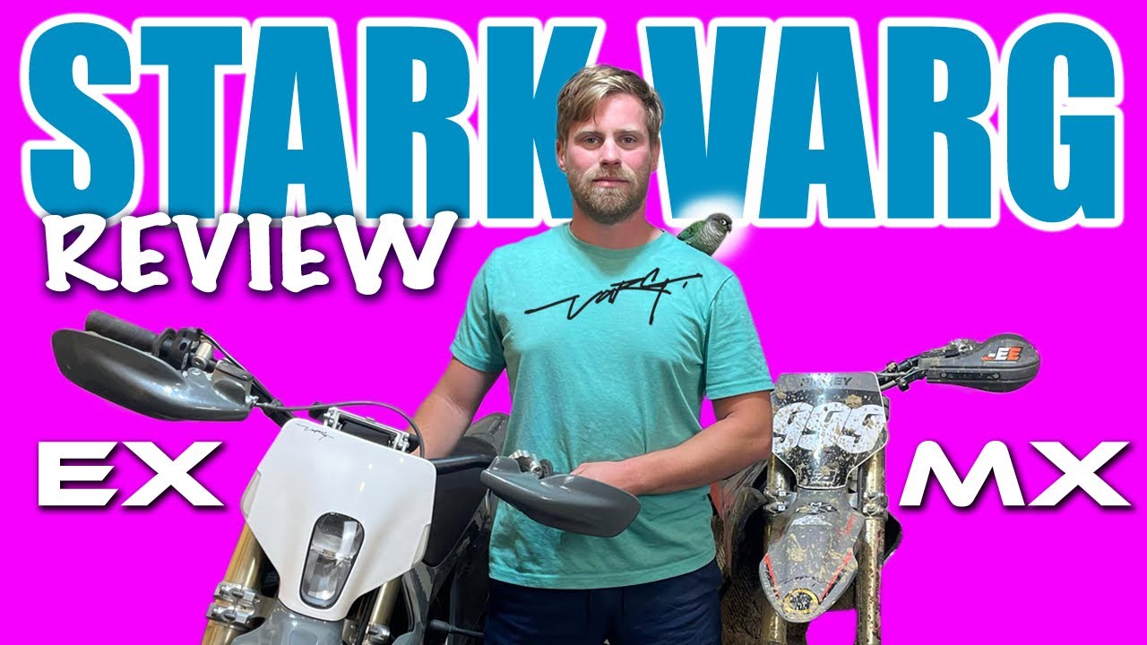 Stark Varg Review EX & MX 1.2 & MX 1 Part 1