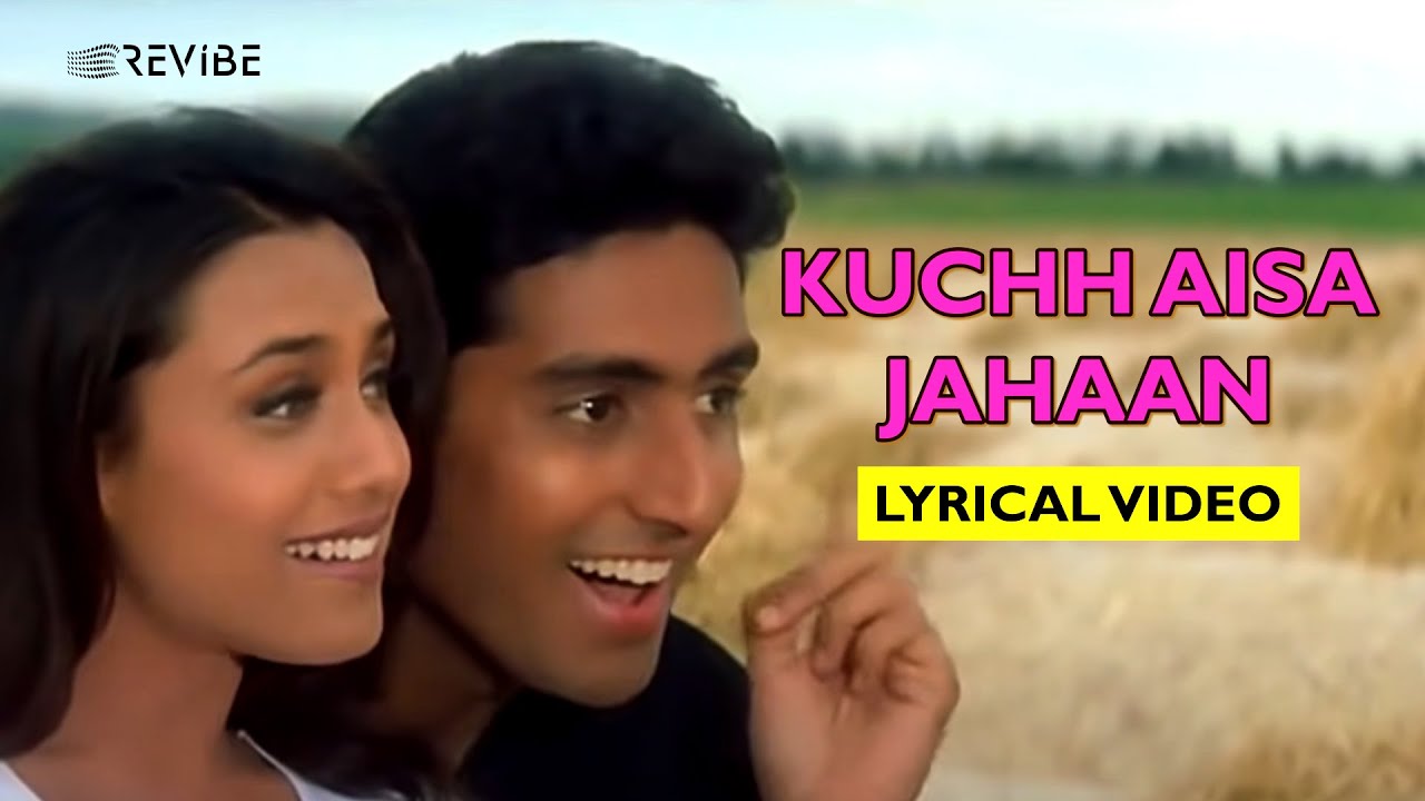 Kuchh Aisa Jahan (Lyric Video) | Alka Yagnik, Shaan | Abhishek, Rani | Bas Itna Sa Khwaab Hai