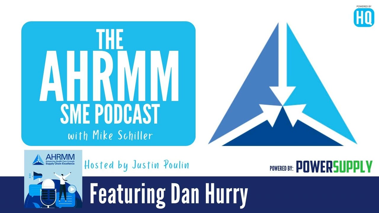 AHRMM SME Podcast featuring Dan Hurry