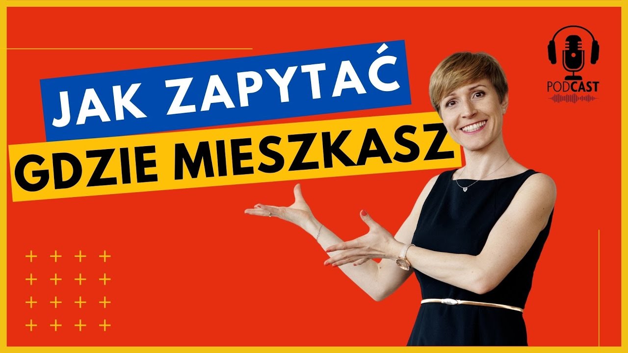 26. Miejsce zamieszkania. Jak zapytać gdzie mieszkasz?