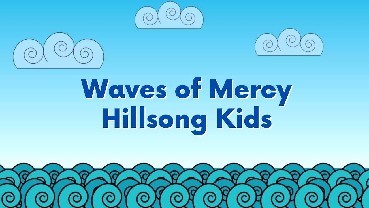 Waves of Mercy Lyric Video