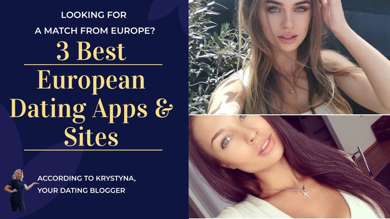 ✨ Top 3 European Dating Apps 👌 Find Your Woman from Europe