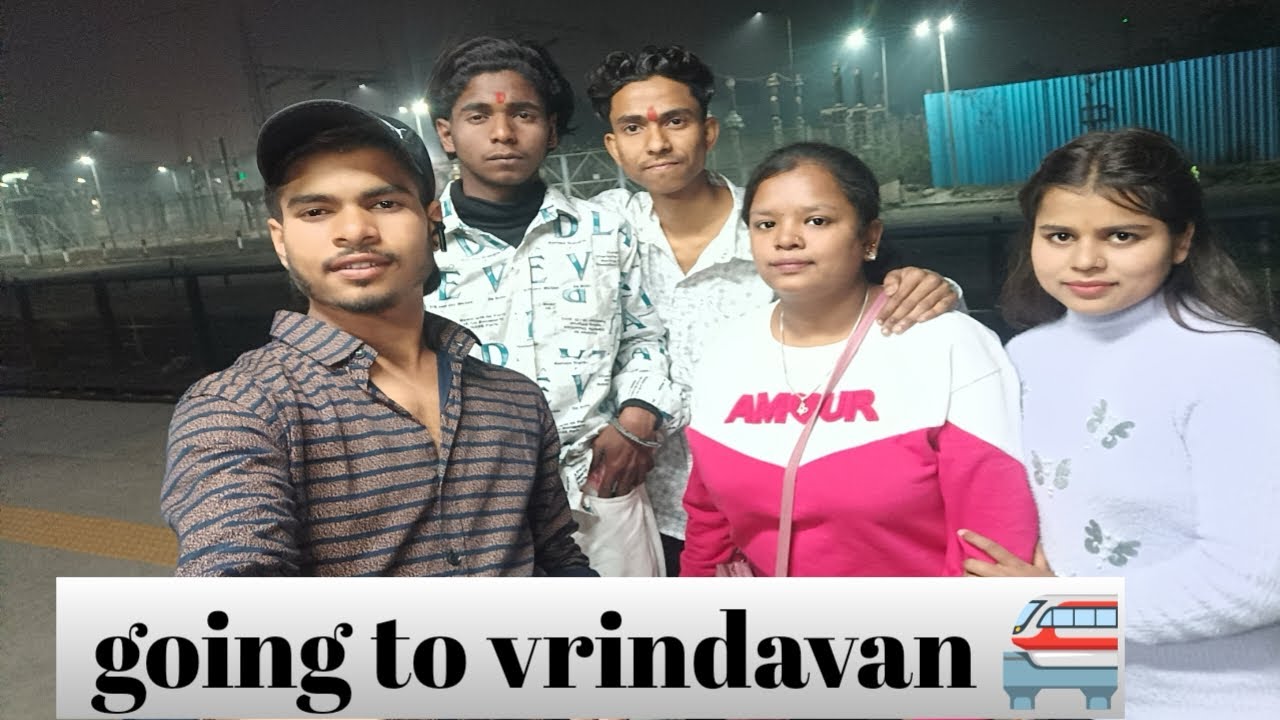 Going to Vrindavan….👀