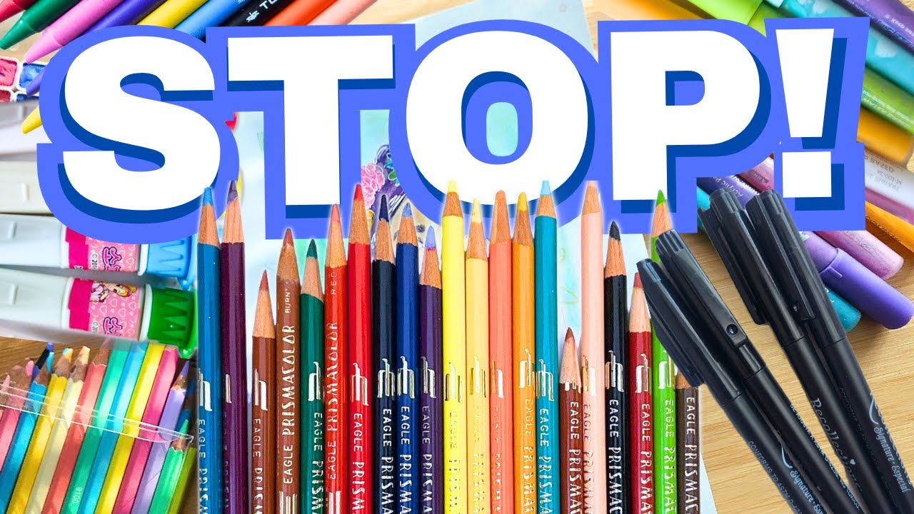 Your art supply collection has gotten out of hand. . .