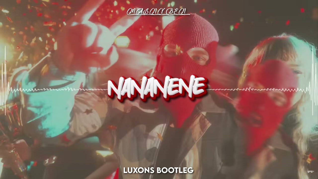 MASNY BEN - NANANENE (LUXONS BOOTLEG) 2023