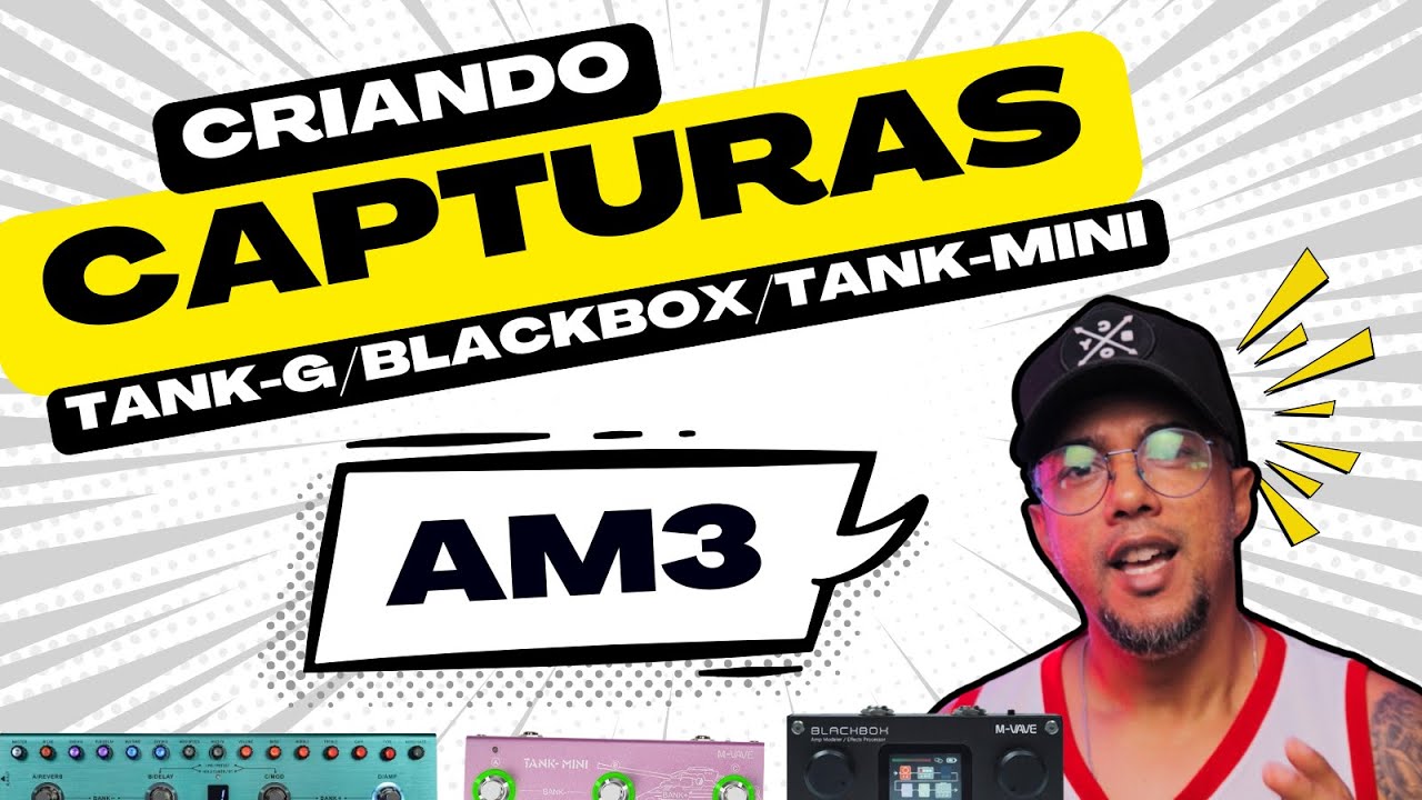 CRIANDO CAPTURAS AM3 com PLUGINS - BLACKBOX/TANKG/TANK-MINI! #mvave #tankg #tankmini #am3 #blackbox