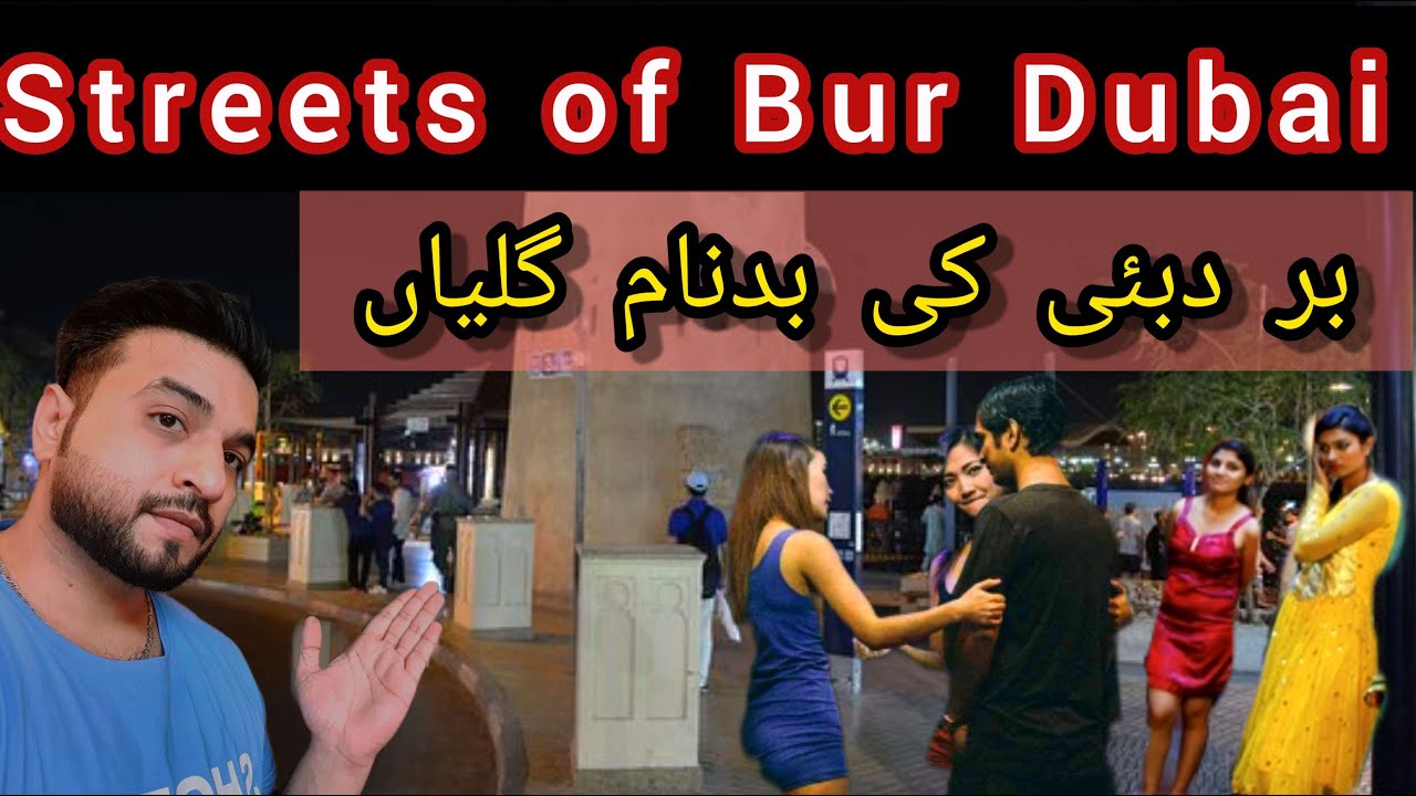 Bur Dubai Streets View Night life Dubai | Bur Dubai ki Badnam Galliya ,Red light Area Dubai