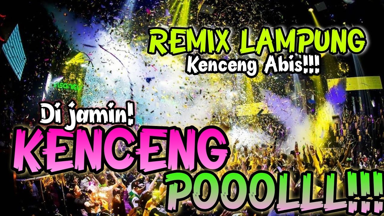 DI JAMIN KENCENG POLLL! DJ REMIX LAMPUNG TERBARU