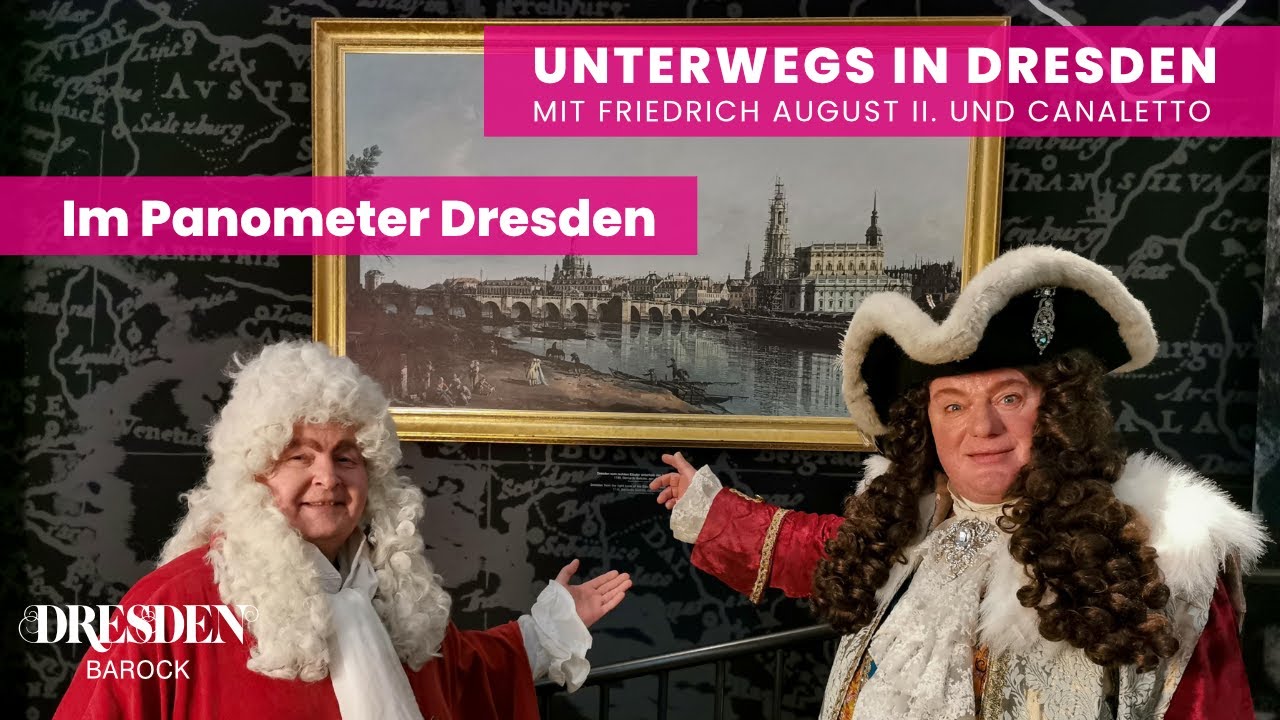 Friedrich August II. und Canaletto im Panometer Dresden | DRESDEN IM BAROCK