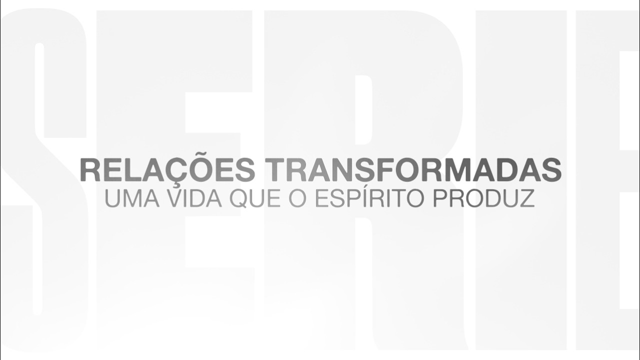 Paciência, Bondade e Benignidade | Uma Vida que o Espírito Produz - Pr Herman Theml