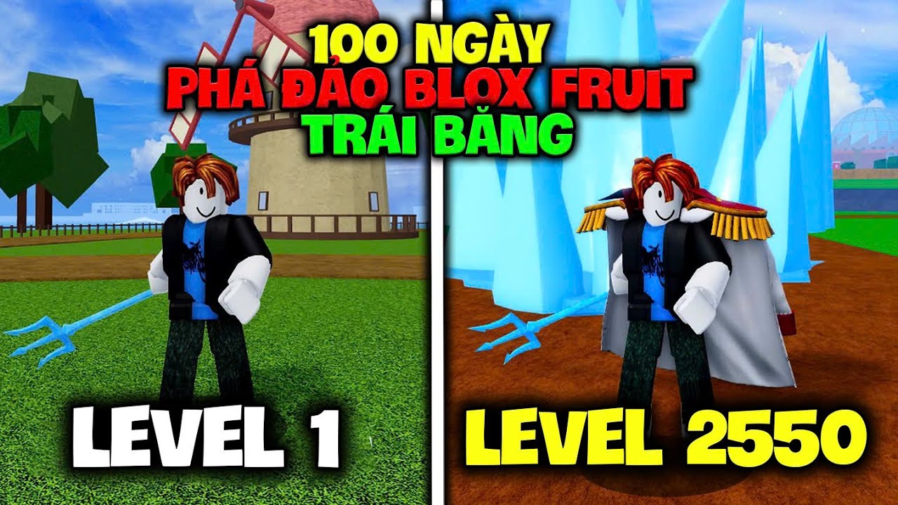T&Ocirc;I THỬ TH&Aacute;CH 100 NG&Agrave;Y PH&Aacute; ĐẢO BLOX FRUITS BẰNG TR&Aacute;I BĂNG TỪ LEVEL 1 ĐẾN LEVEL 2550 [PHẦN 1]