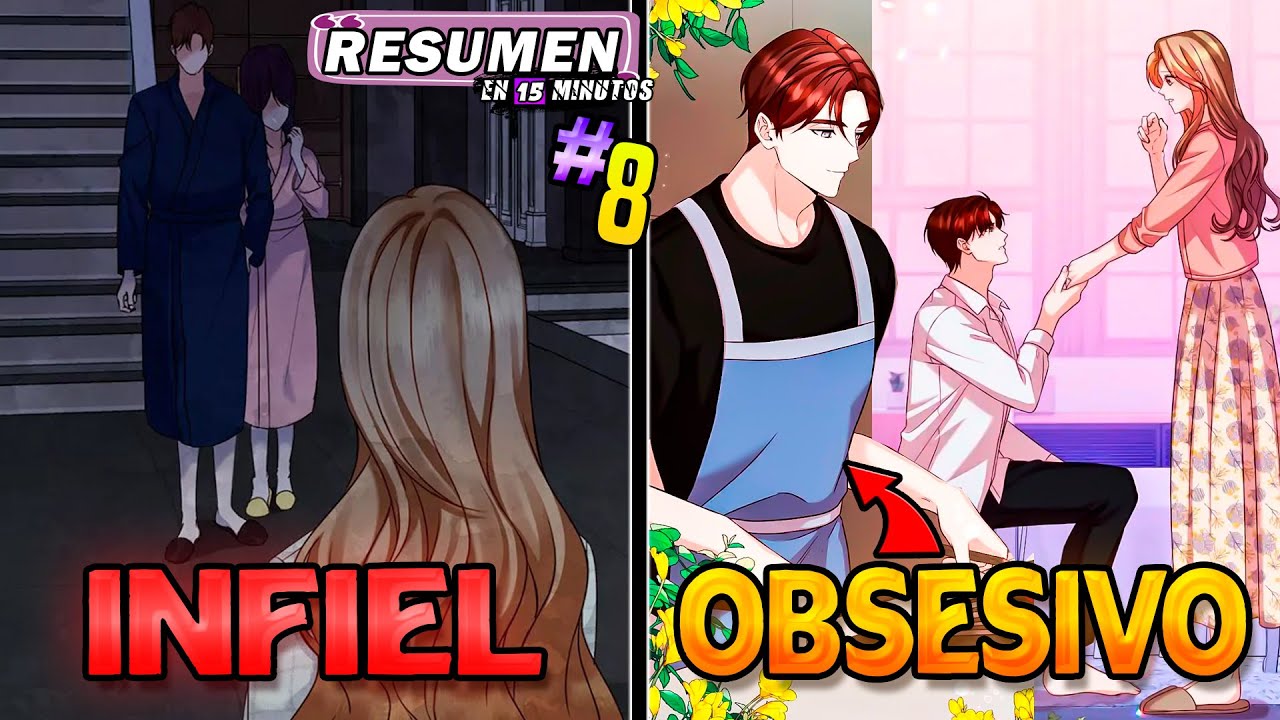 🔴💢SU MARIDO LE FUE INFIEL PERO VUELVE ARRASTRANDOSE POR ELLA 😎💟#8 |Resumen