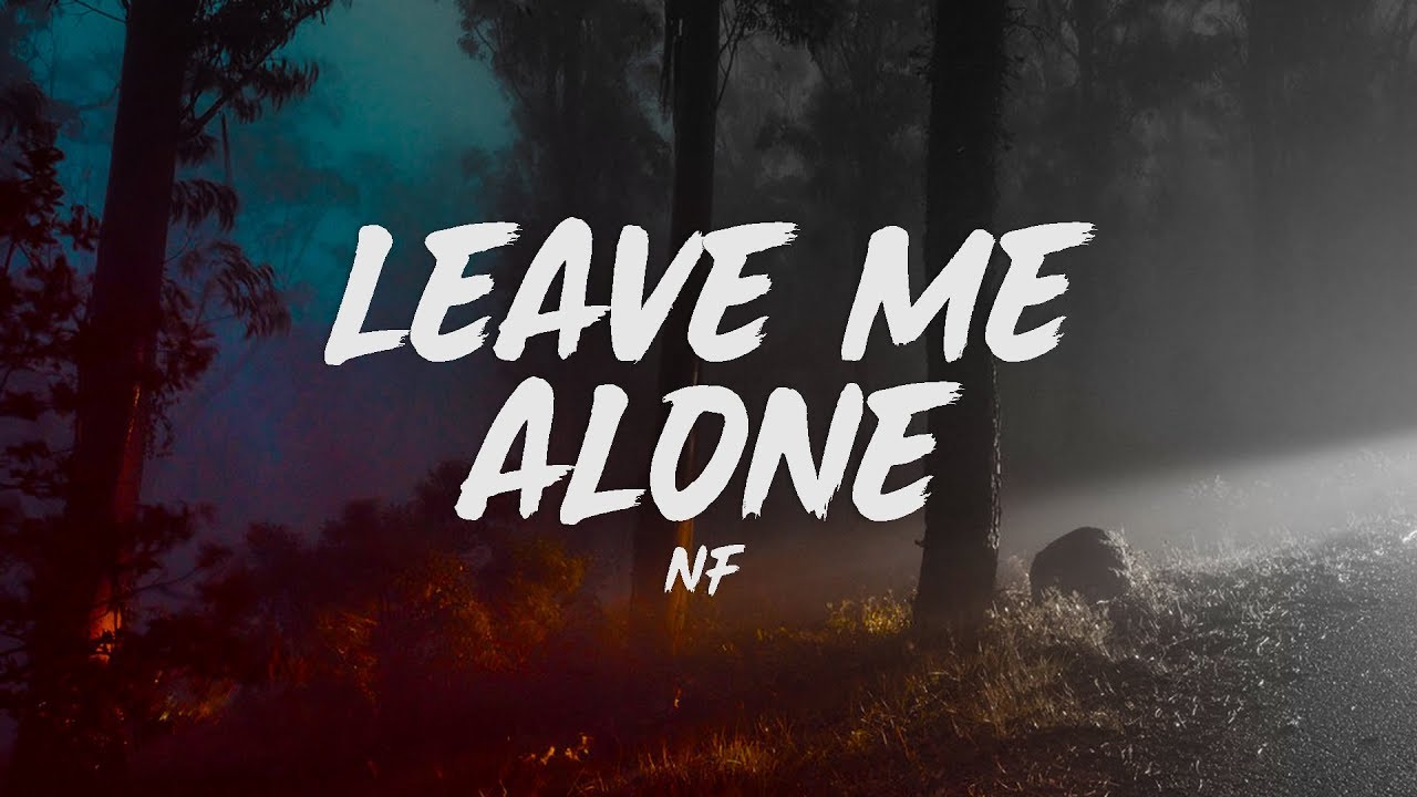 NF - Leave Me Alone (Lyrics)