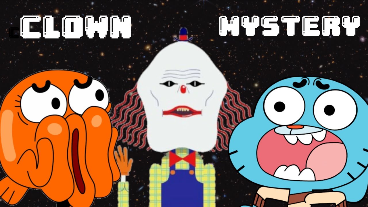 The Amazing World Of Gumball Clown Mystery Explained