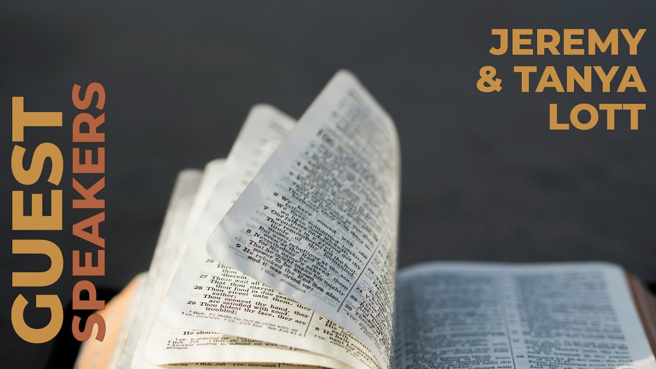 Guest Speakers: Jeremy and Tanya Lott