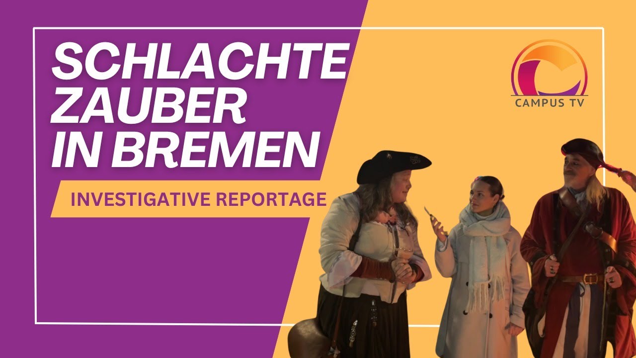 Schlachtezauber in Bremen  | Campus TV Uni Bremen