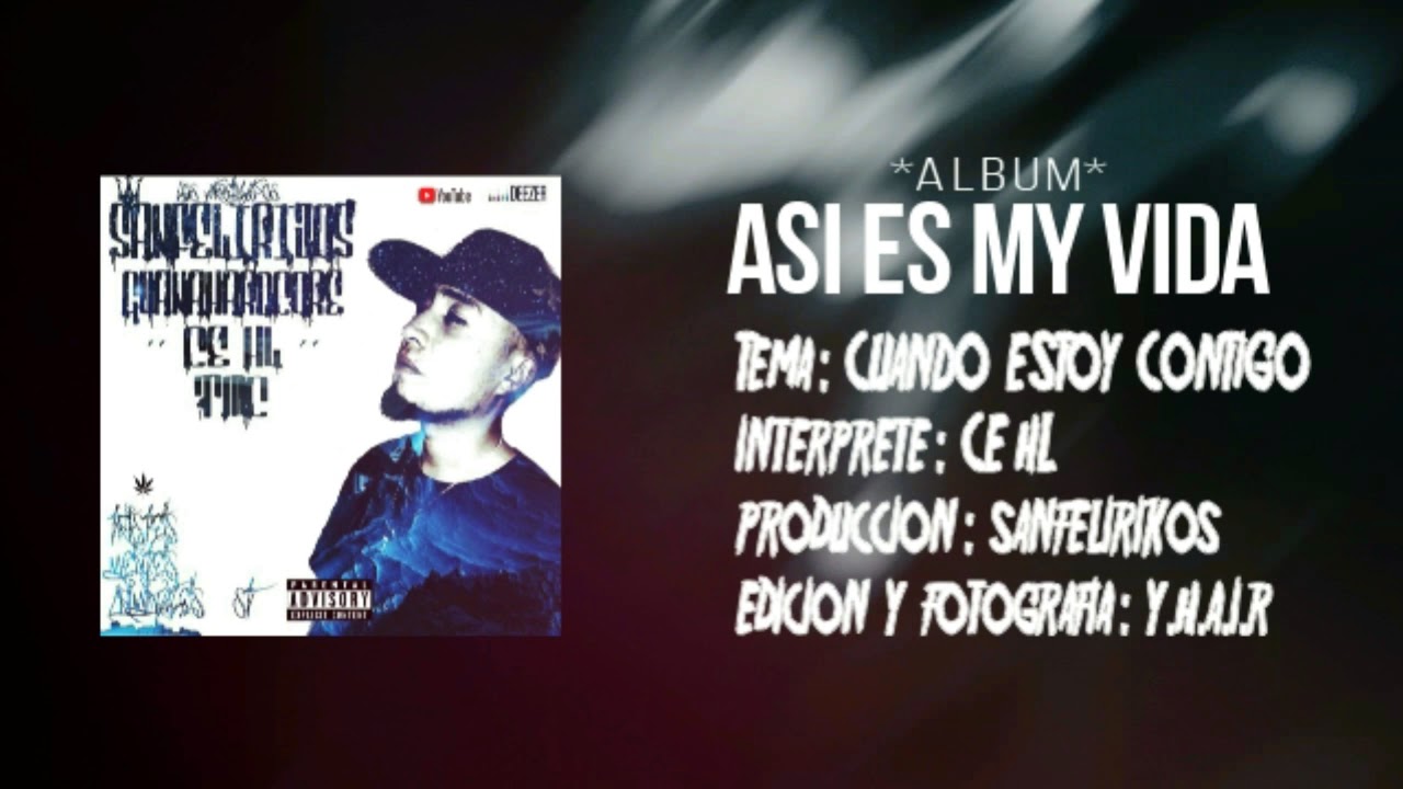 07.-  CUANDO ESTOY CON TIGO / (Asi Es My Vida) Album  2017