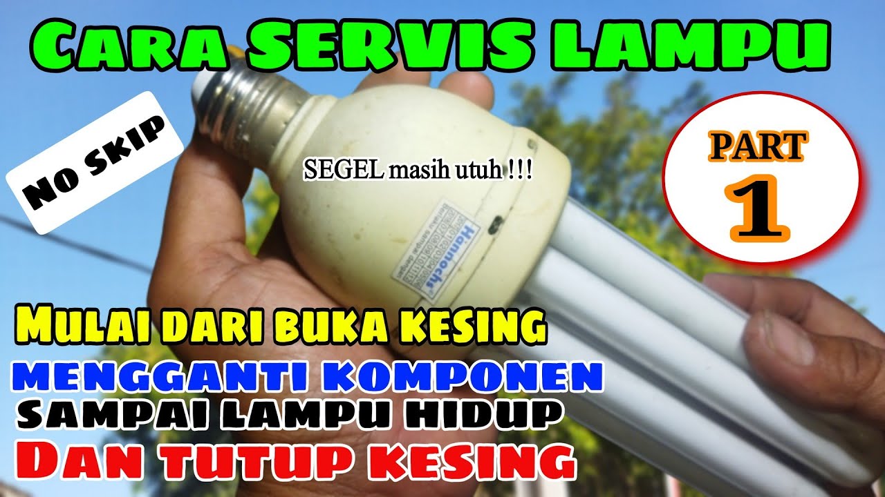 Tutorial Servis Lampu PEMULA - Vidio ini paling sering dicari BUAT BELAJAR - PART 1