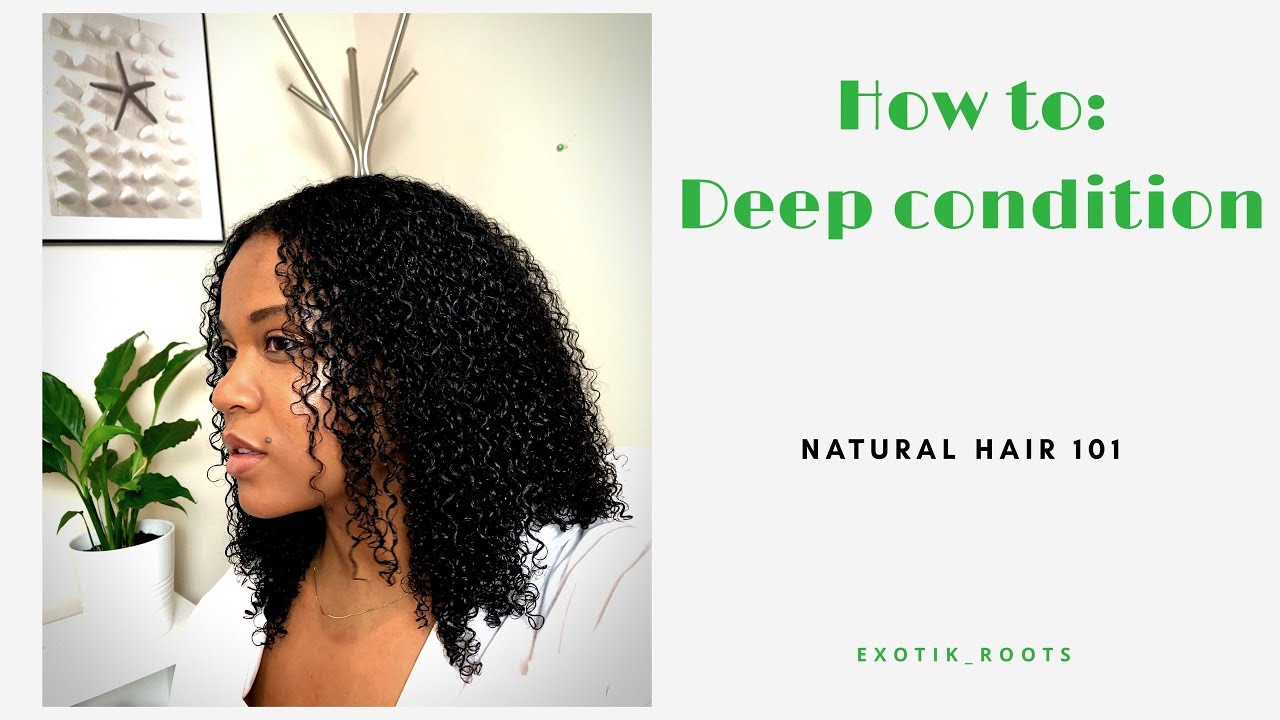 How to: Deep condition 