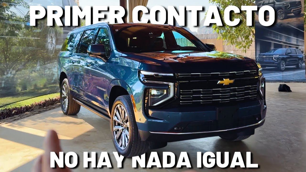 Chevrolet Suburban/Tahoe 2025 Primer Contacto | Daniel Chavarría