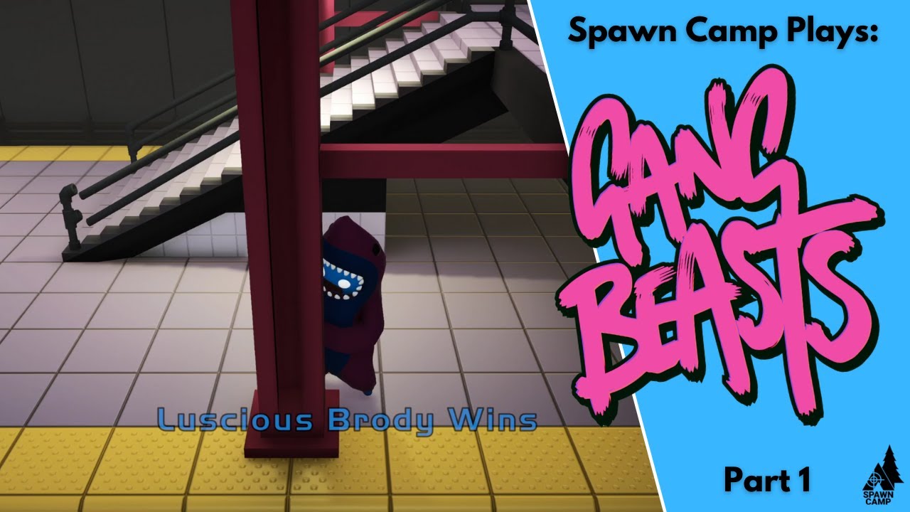 Battle To Unconsciousness | Spawn Camp Plays: Gang Beasts [Part 1]