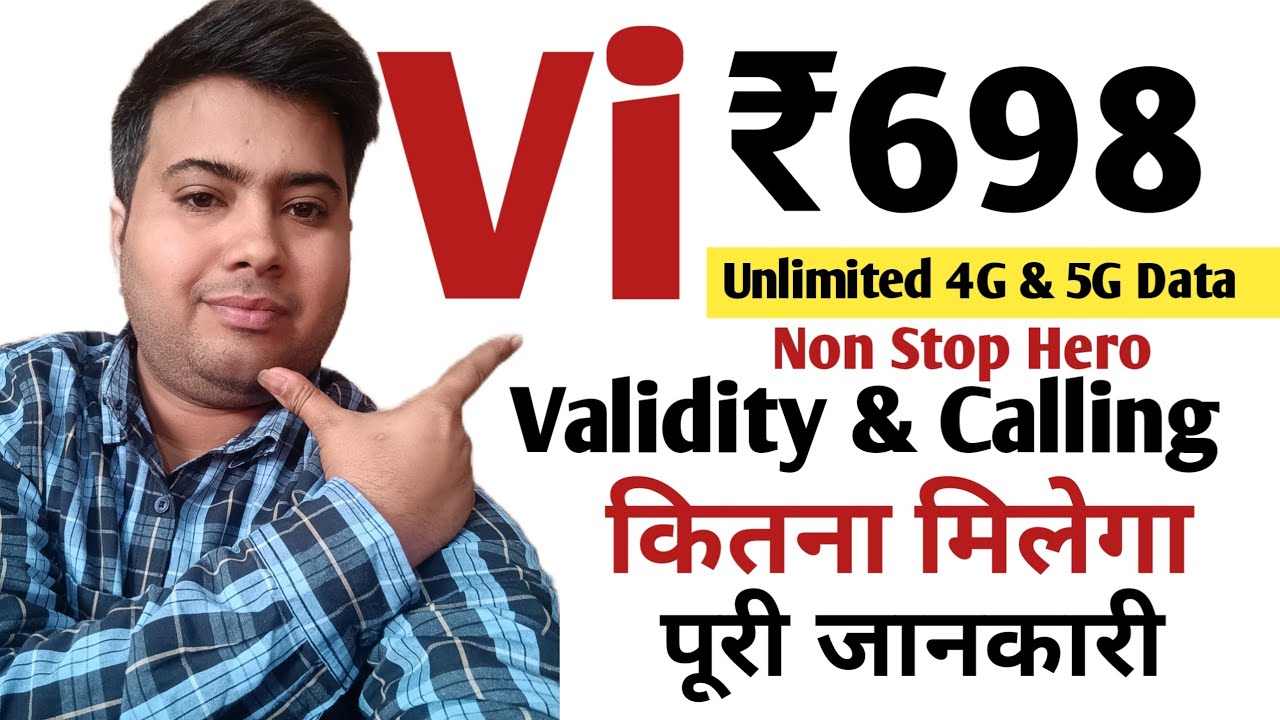 Vi ₹698 Recharge Plan Unlimited 4G &pound; 5G Data  Validity Calling kya Milega All Detail Vi Unlimited
