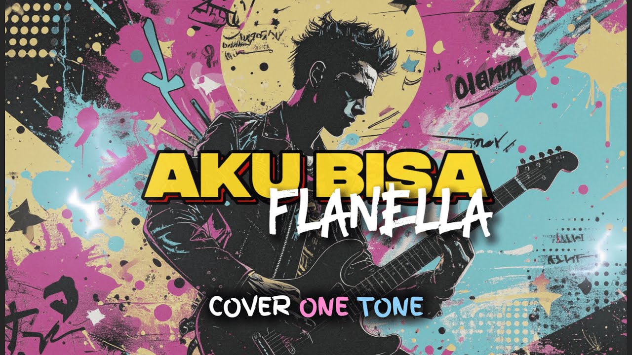 FLANELLA - AKU BISA (COVER POP PUNK) BY@OneTone10