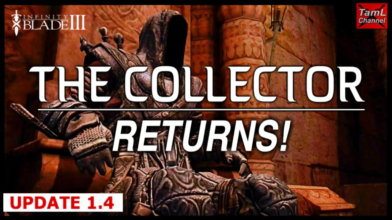 Infinity Blade 3: THE COLLECTOR RETURNS! (Update 1.4)