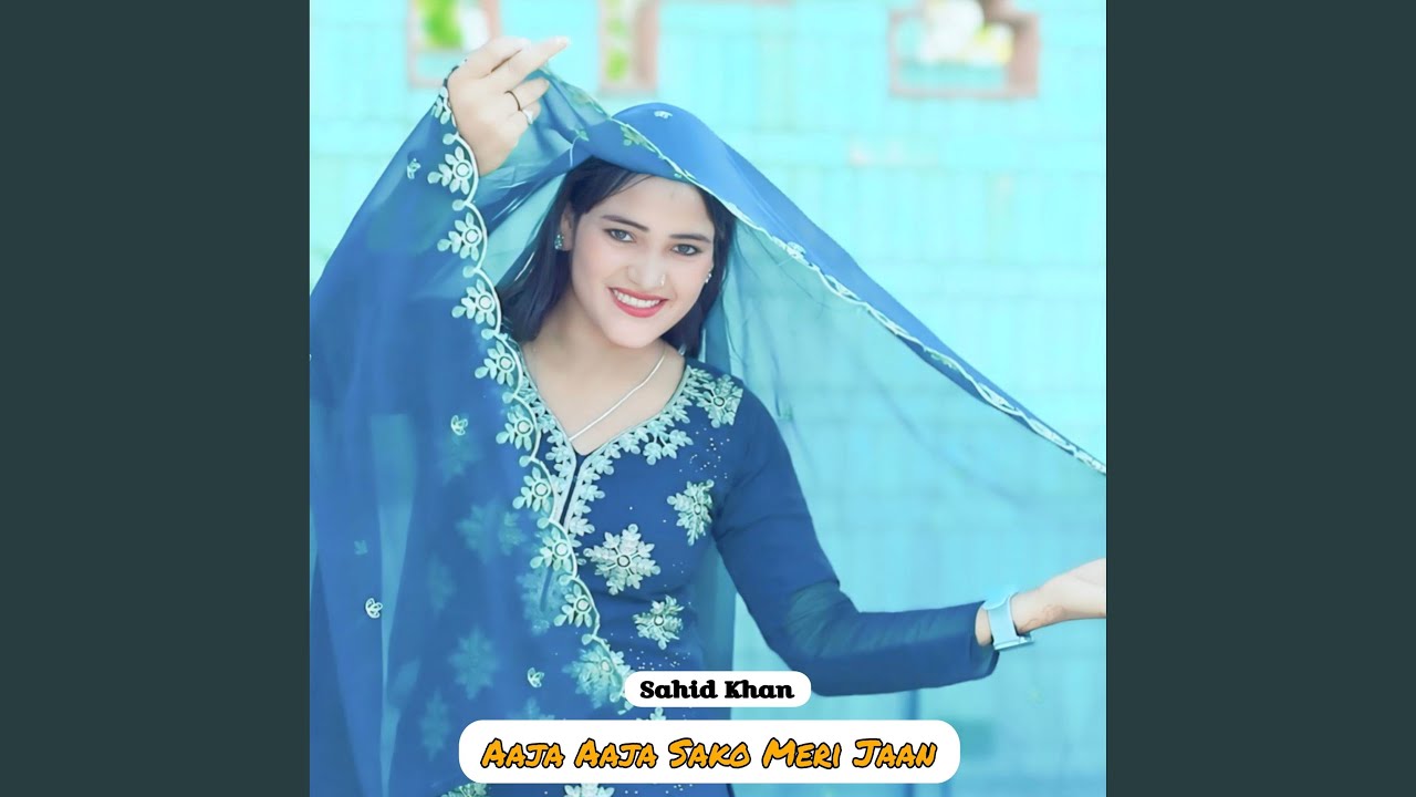 Aaja Aaja Sako Meri Jaan