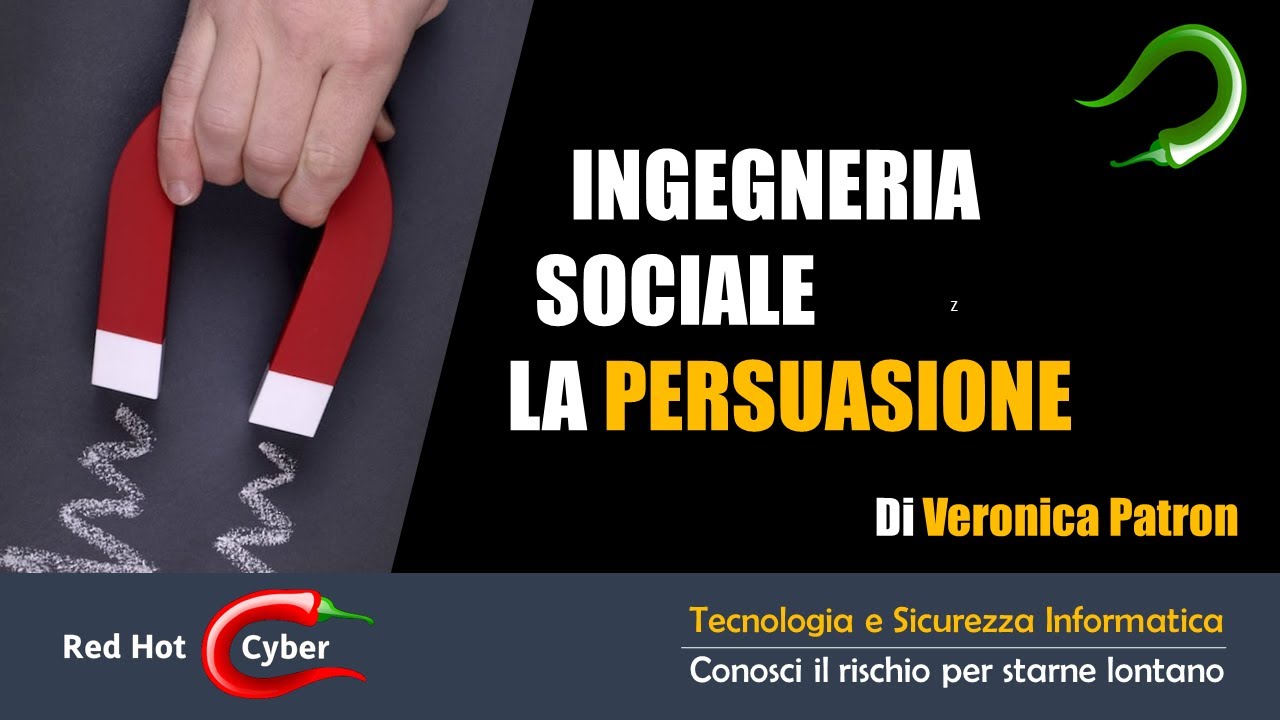 Ingegneria sociale - come la persuasione &egrave; utilizzata dagli hacker