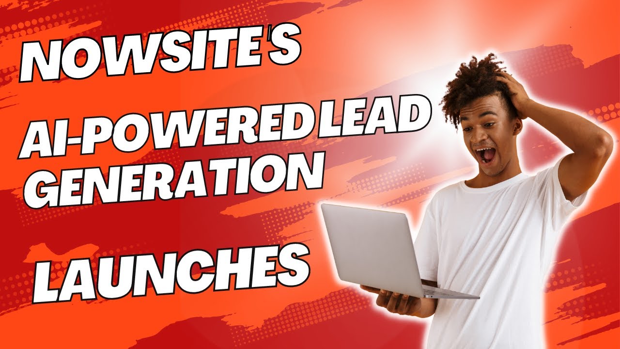 Ai-Powered Lead Generation has Launched | Nowsite