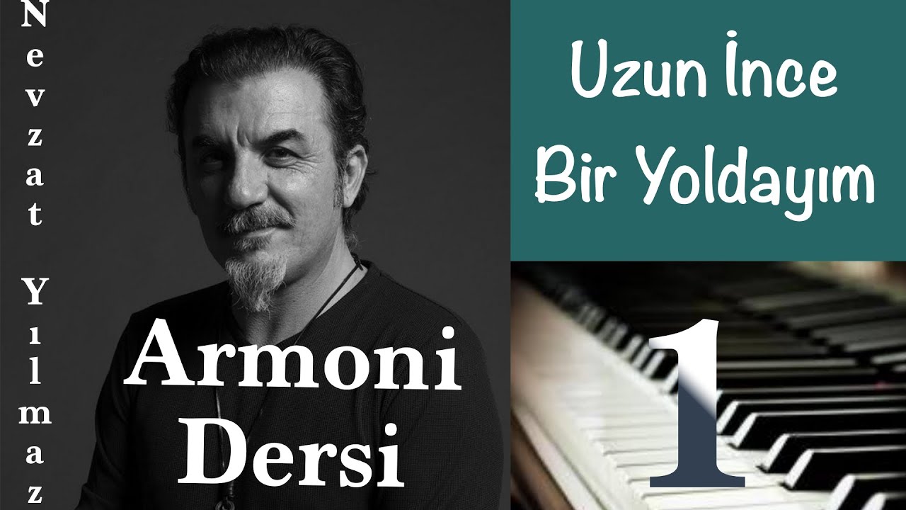 Uzun İnce I Armoni ve Akor Yazılımı -1-