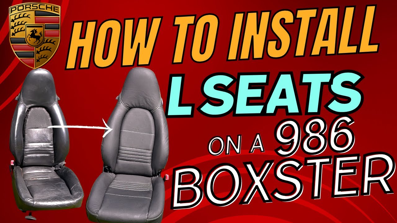 HOW TO INSTALL LSEAT ON PORSCHE BOXSTER 986/987