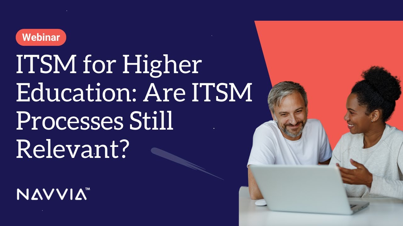 [Webinar] ITSM for Higher Education: Are ITSM processes Still Relevant?