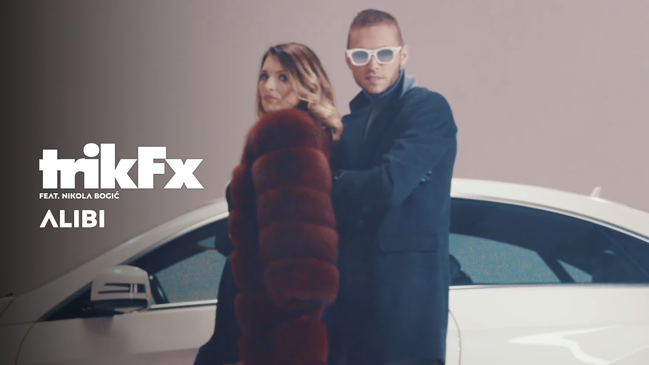 Trik FX - Alibi (feat. Nikola Bogić) (Official Video)