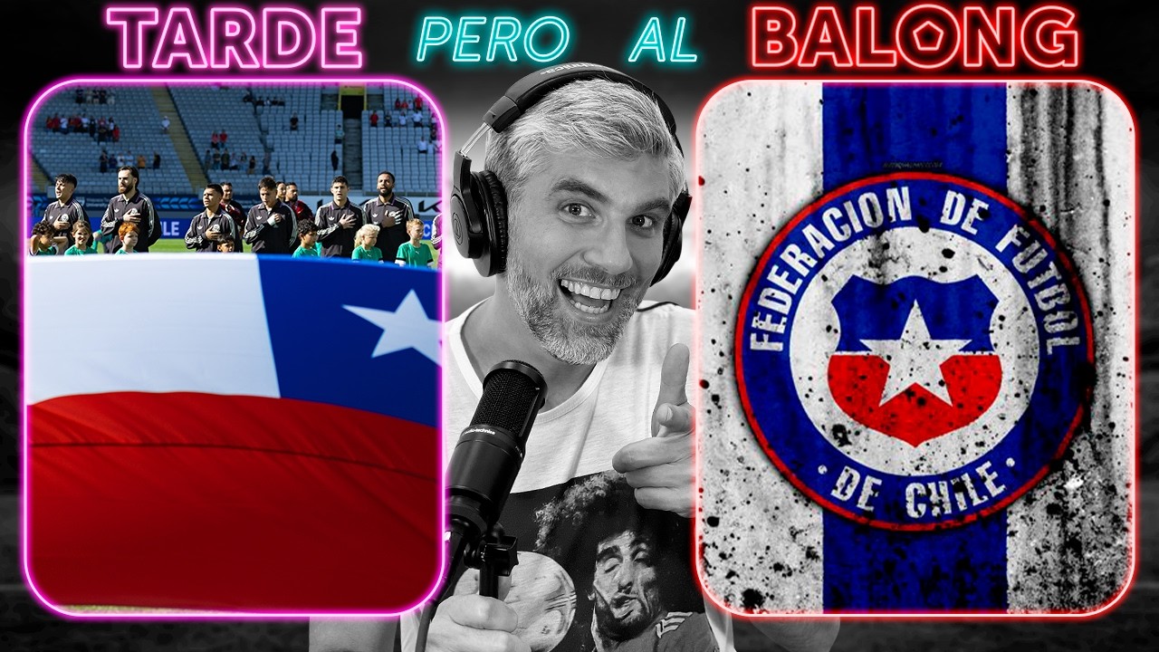 &iquest;EL PEOR MOMENTO DE CHILE? La Roja enfrenta a Nueva Zelanda - ep.357 #TardePeroAlBalong