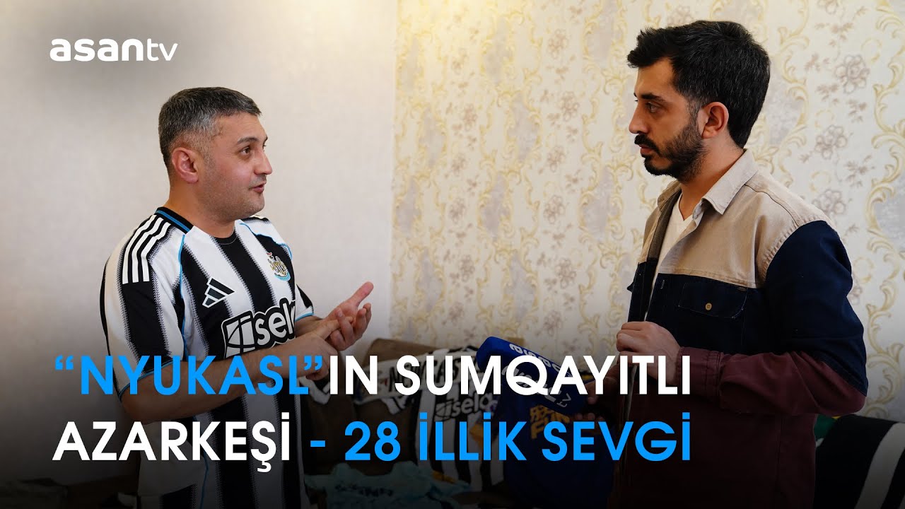 28 ildir ki, “Nyukasl”ın azarkeşi olan azərbaycanlı“